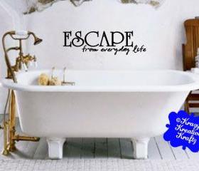 Escape from everyday life vinyl decal